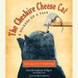 The Cheshire Cheese Cat: A Dickens of a Tale, Carmen Agra Deedy