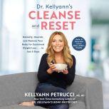Dr. Kellyanns Cleanse and Reset, Kellyann Petrucci