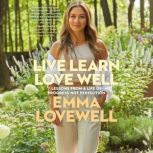 Live Learn Love Well, Emma Lovewell