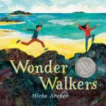 Wonder Walkers, Micha Archer