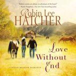 Love Without End, Robin Lee Hatcher