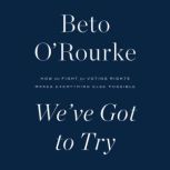 Weve Got to Try, Beto ORourke