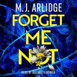 Forget Me Not, M. J. Arlidge