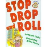 Stop Drop and Roll, Margery Cuyler