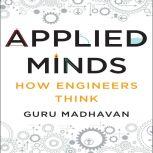 Applied Minds, Guru Madhavan