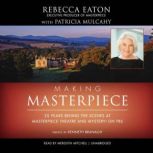 Making Masterpiece, Rebecca Eaton