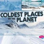 Coldest Places on the Planet, Karen Soll