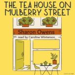 The Tea House on Mulberry Street, Sharon Owens