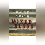 Mixed Blood, Roger Smith