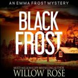 Black Frost, Willow Rose