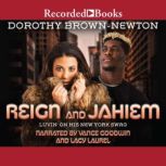 Reign and Jahiem Luvin' on His New York Swag, Dorothy Brown-Newton