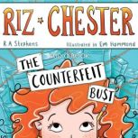 Riz Chester The Counterfeit Bust, R. A. Stephens