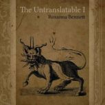 The Untranslatable I, Roxanna Bennett