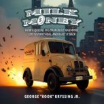 Milk Money, George Kryssing Jr.