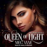 Queen of Light, Meg Anne