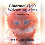 Ginormous Jo's Welcoming Arms, S C Cunningham