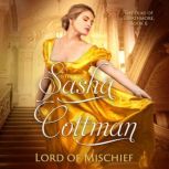 Lord of Mischief, Sasha Cottman