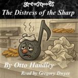 The Distress of the Sharp, Otto Handley