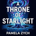 A Throne of Starlight, Pamela Zych