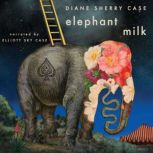 Elephant Milk, Diane Sherry Case