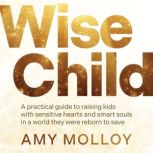 Wise Child, Amy Molloy