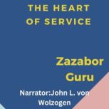 The Heart of Service, Zazabor  Guru