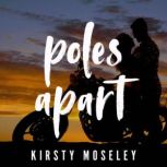 Poles Apart, Kirsty Moseley