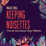 Keeping Noisettes, Halle Hill