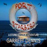 Port Starbird, Garrett Dennis