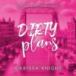 Dirty Plans, Carissa Knight