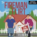 The Fireman and the Flirt, A.J. Truman