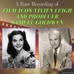 A Rare Recording of Film Icon Vivien ..., Vivien Leigh