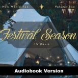 Festival Season, TS Davis