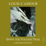 Down the Pogonip Trail, Louis L'Amour