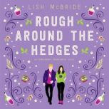 Rough Around the Hedges, Lish McBride
