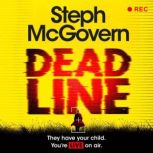 Deadline, Steph McGovern