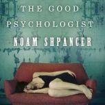 The Good Psychologist, Noam Shpancer