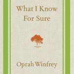 What I Know For Sure, Oprah Winfrey