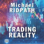 Trading Reality, Michael Ridpath