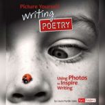 Picture Yourself Writing Poetry, Laura Purdie Salas