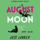 August Moon, Jess Lourey