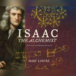 Isaac the Alchemist, Mary Losure