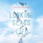 Looking Glass Lies, Varina Denman