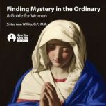 Finding Mystery in the Ordinary, Ann Willits