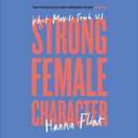 Strong Female Character, Hanna Flint