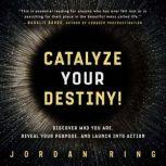 Catalyze Your Destiny!, Jordan Ring