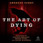 The Art of Dying, Ambrose Parry