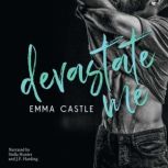 Devastate Me A Nextdoor Neighbor Romance, Emma Castle