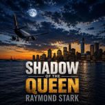 Shadow of the Queen, Raymond Stark