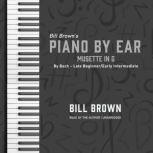 Musette in G By Bach – Late Beginner/Early Intermediate, Bill Brown